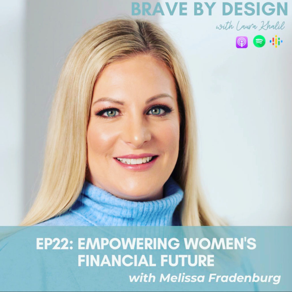Brave-by-Design Episode 22: Empowering Women's Financial Future