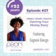 Episode 27: Owning Your Money Story with Eugenie George