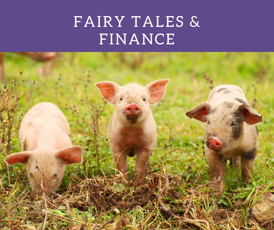 three little pigs out in the field, fairy tales and finance