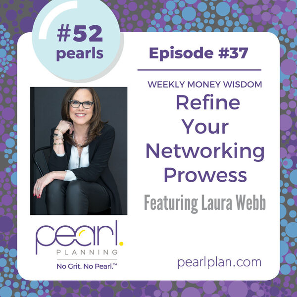 Episode 37: Refine Your Networking Prowess with Laura Webb
