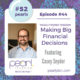 Episode 44: Making Big Financial Decisions with Casey Snyder