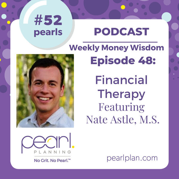 Episode 48: Financial Therapy with Nate Astle