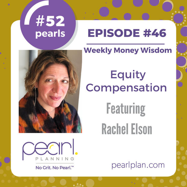 Episode 46: Equity Compensation with Rachel Elson