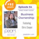 Episode 54: Business Ownership with Chris Cooper