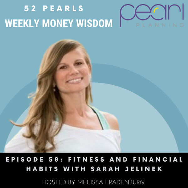 Episode 58: Fitness and Financial Habits with Sarah Jelinek