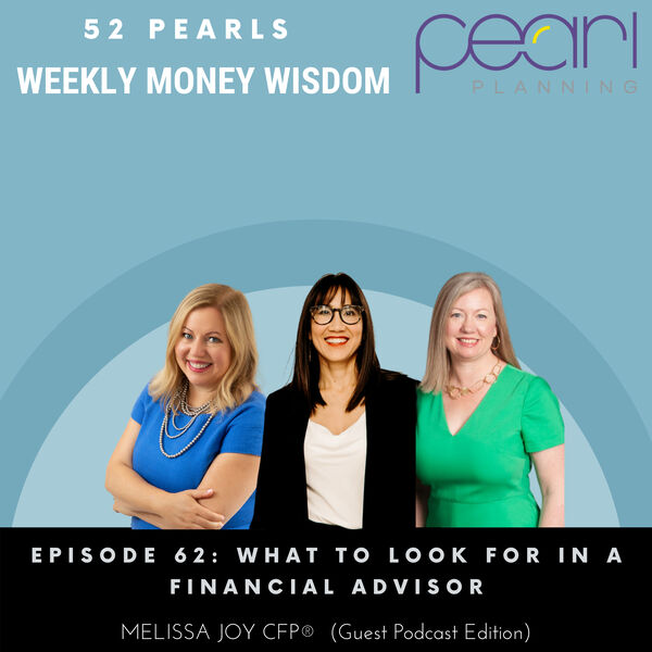 Episode 62: What to Look for in a Financial Advisor (Guest Podcast)