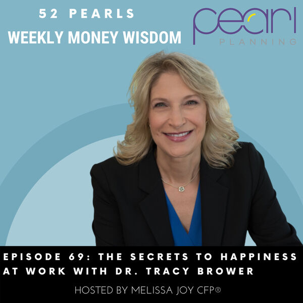 Episode 69: The Secrets to Happiness at Work with Dr. Tracy Brower