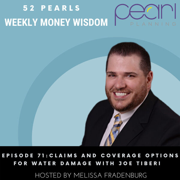 Episode 71: Claims and Coverage Options for Water Damage with Joe Tiberi