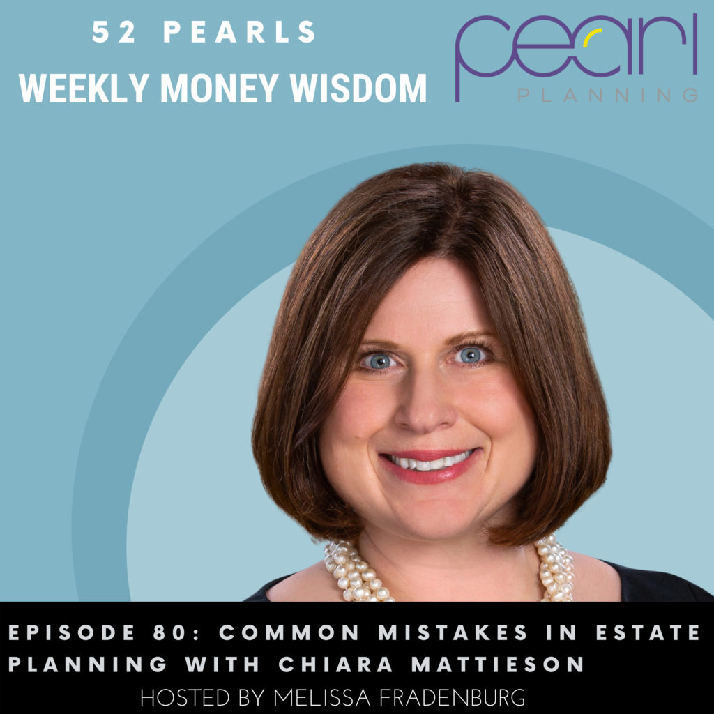 Episode 80: Common Mistakes In Estate Planning with Chiara Mattieson
