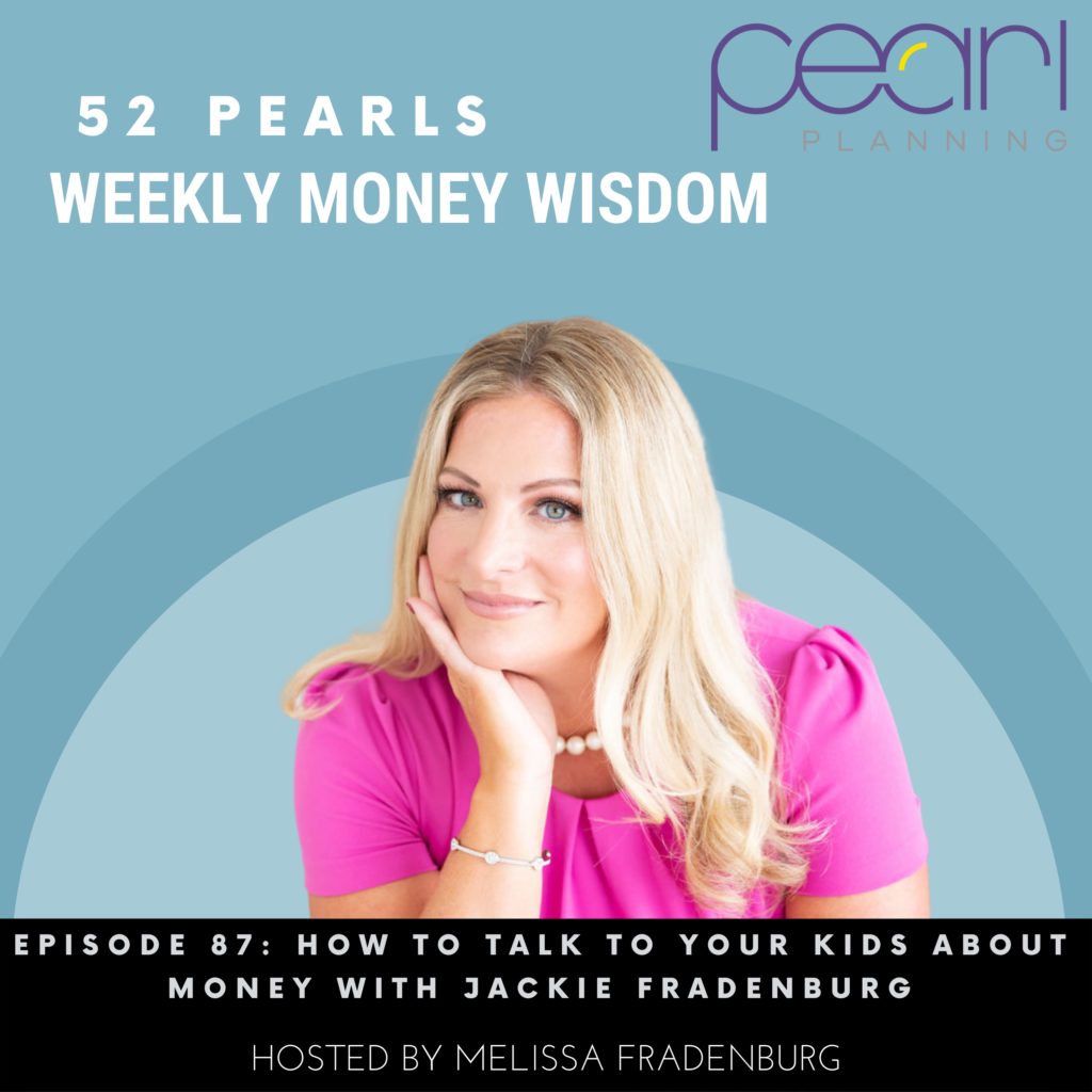 Episode 87: How to Talk to Your Kids About Money with Jackie Fradenburg
