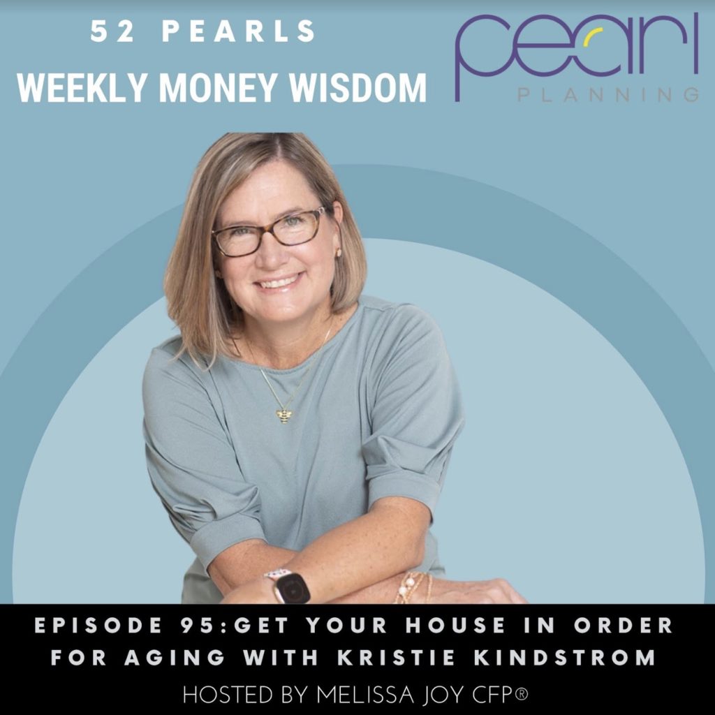 Episode 95:Get Your House in Order for Aging with Kristie Kindstrom