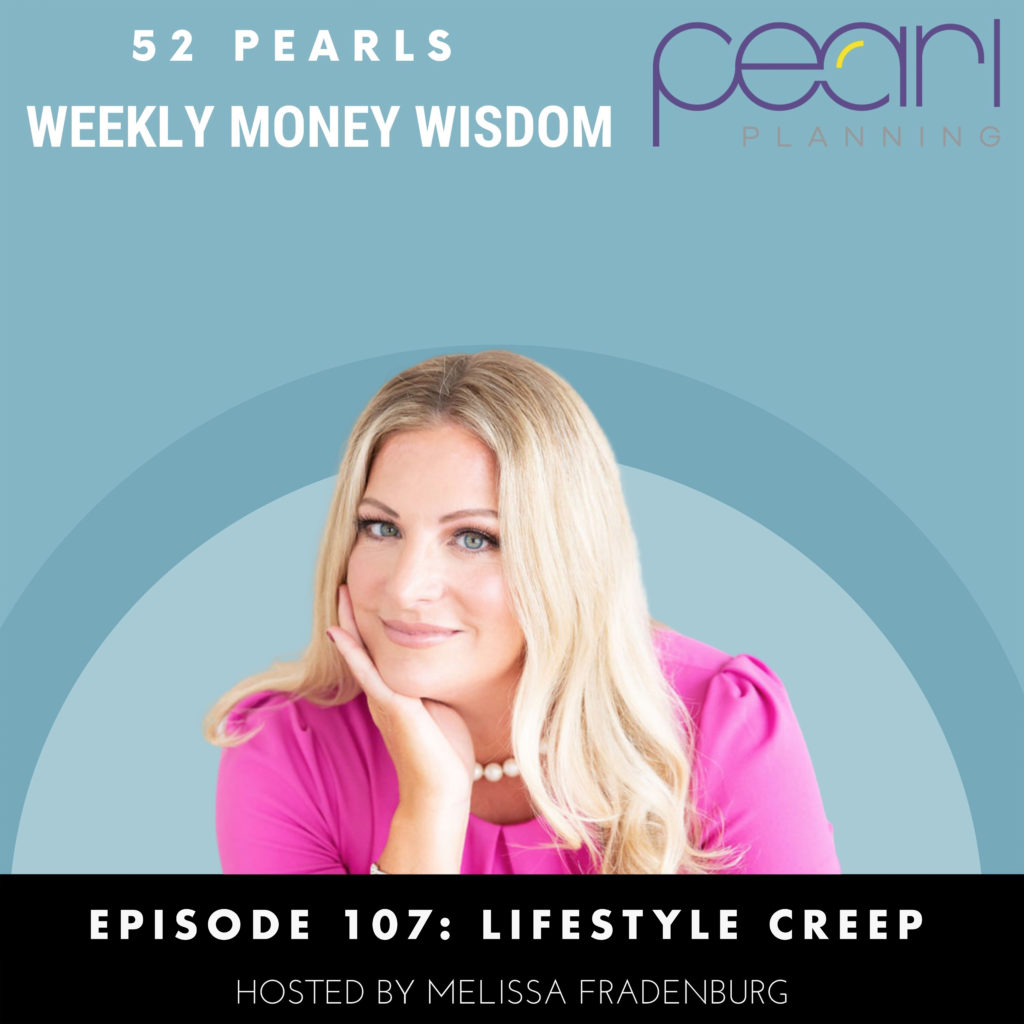 Lifestyle Creep weekly money wisdom podcast with Melissa Fradenburg
