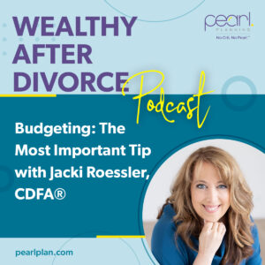 WEalthy After Divorce Budgeting PODCAST copy