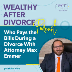 WEalthy After Divorce PODCAST Max Emmer copy