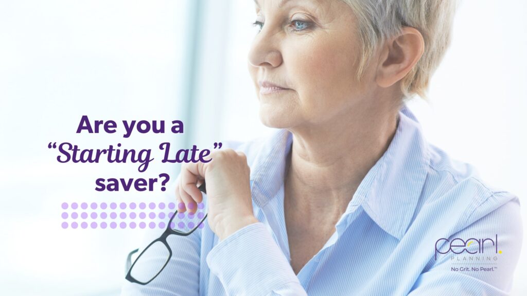 Are you a starting late saver?