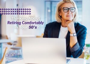 Thinking about retiring comfortably in your 50s?