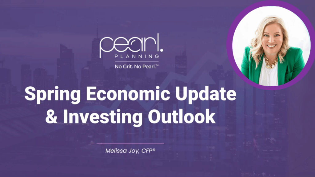 Spring 2025 economic update and investing outlook